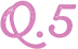 Q5